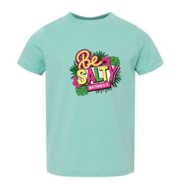 Be Salty Christian Toddler T-shirt - ClaimedbyGodDesigns