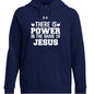 There Is Power In His Name Women's Christian Pullover Fleece Hooded Sweatshirt - ClaimedbyGodDesigns