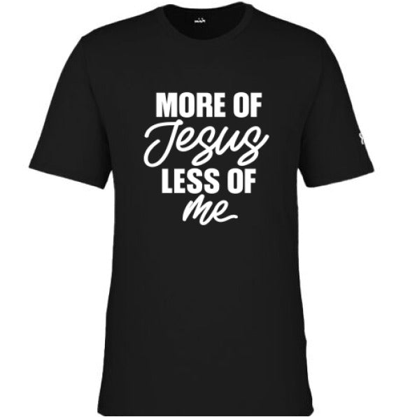 More Of Him Less Of Me Men's Christian T-shirt - ClaimedbyGodDesigns