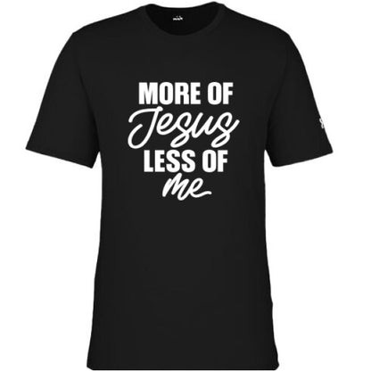 More Of Him Less Of Me Men's Christian T-shirt - ClaimedbyGodDesigns
