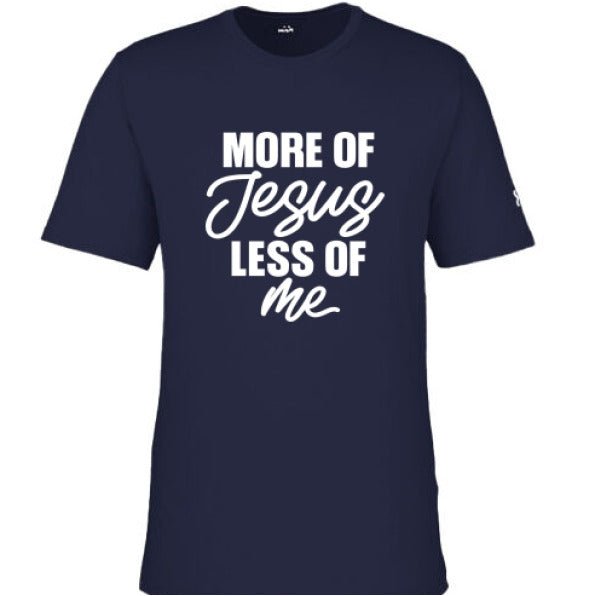 More Of Him Less Of Me Men's Christian T-shirt - ClaimedbyGodDesigns