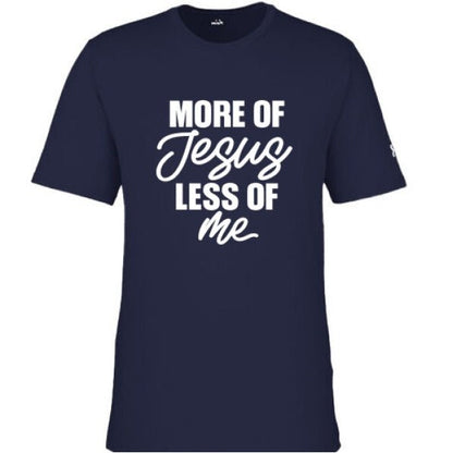 More Of Him Less Of Me Men's Christian T-shirt - ClaimedbyGodDesigns