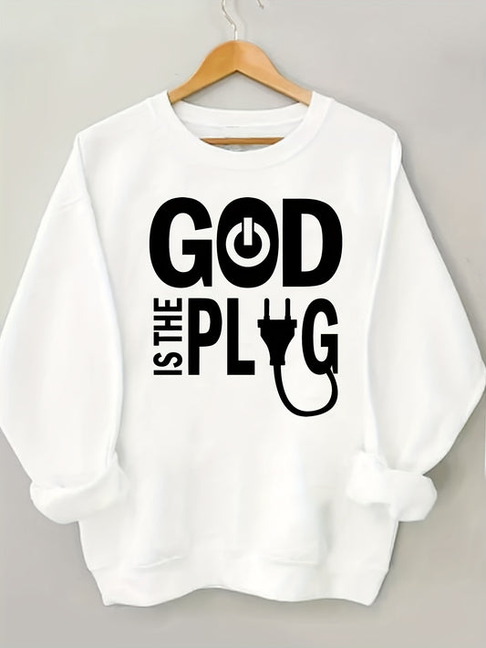 God Is The Plug Women's Christian Pullover Sweatshirt claimedbygoddesigns