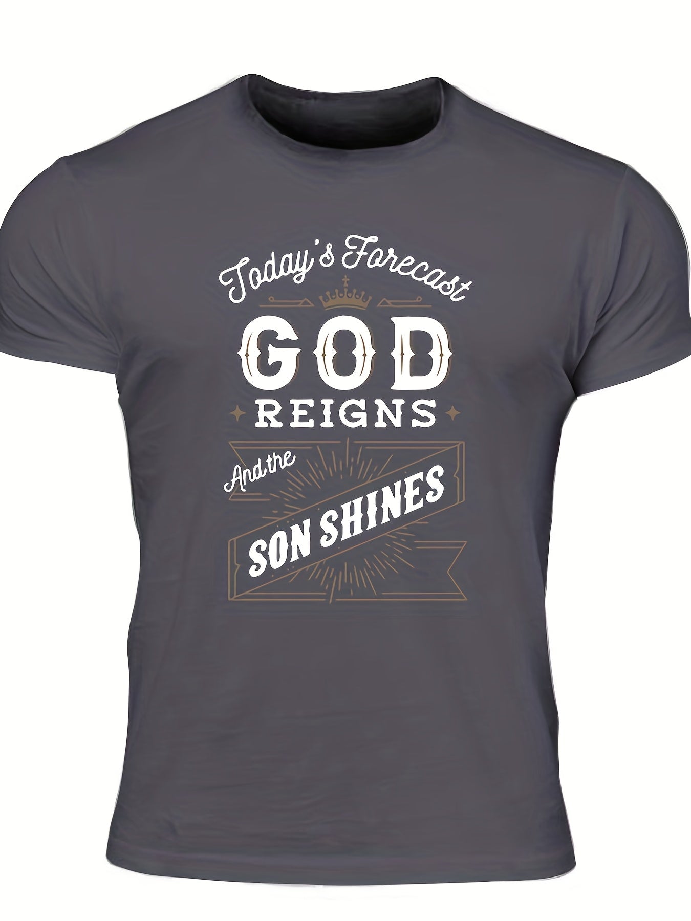 TODAY'S Forecast GOD REIGNS And The Son Shines Men's Christian T-shirt claimedbygoddesigns