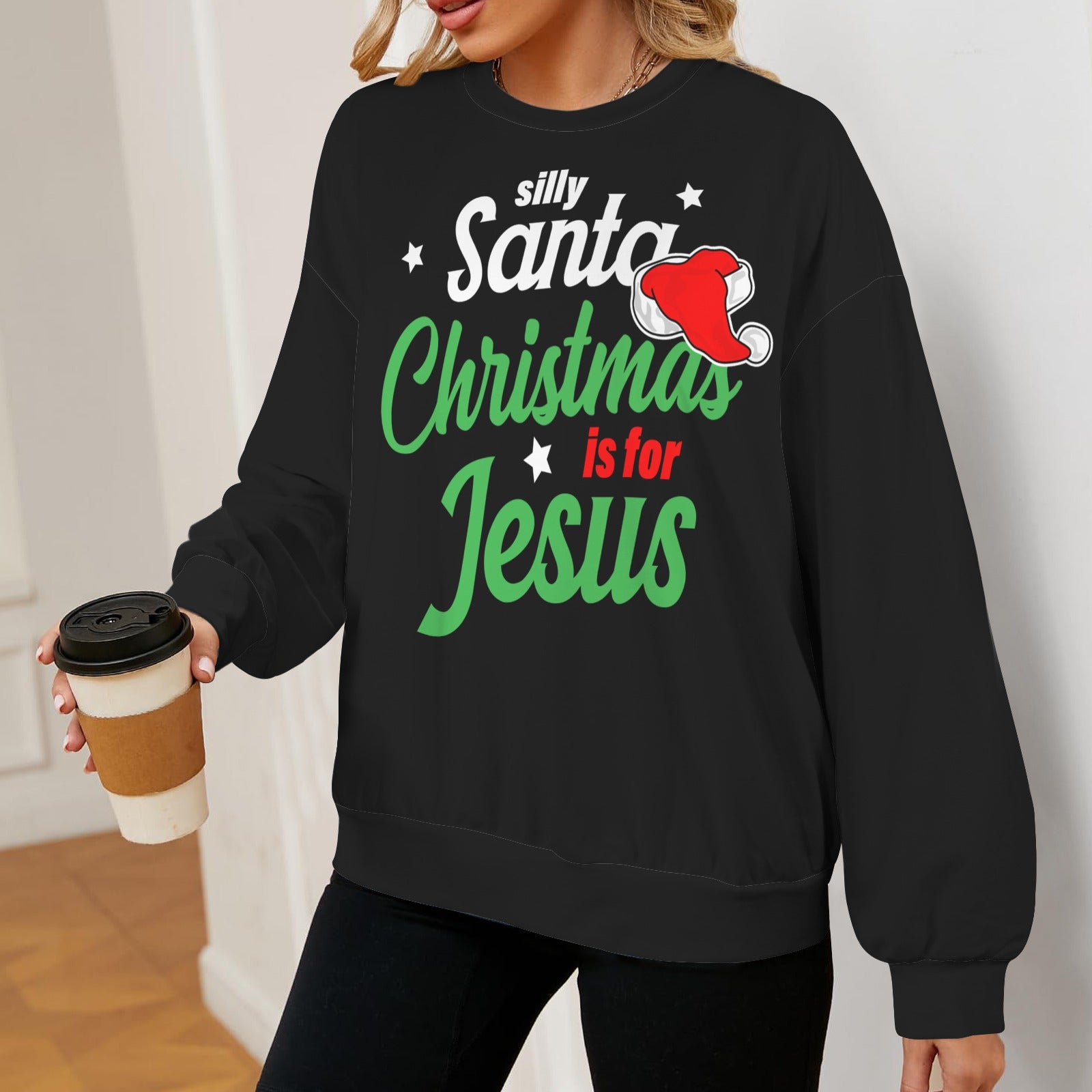 Silly Santa Christmas Is For Jesus Christmas Themed Women's Christian Oversized Crew Neck Pullover Sweatshirt