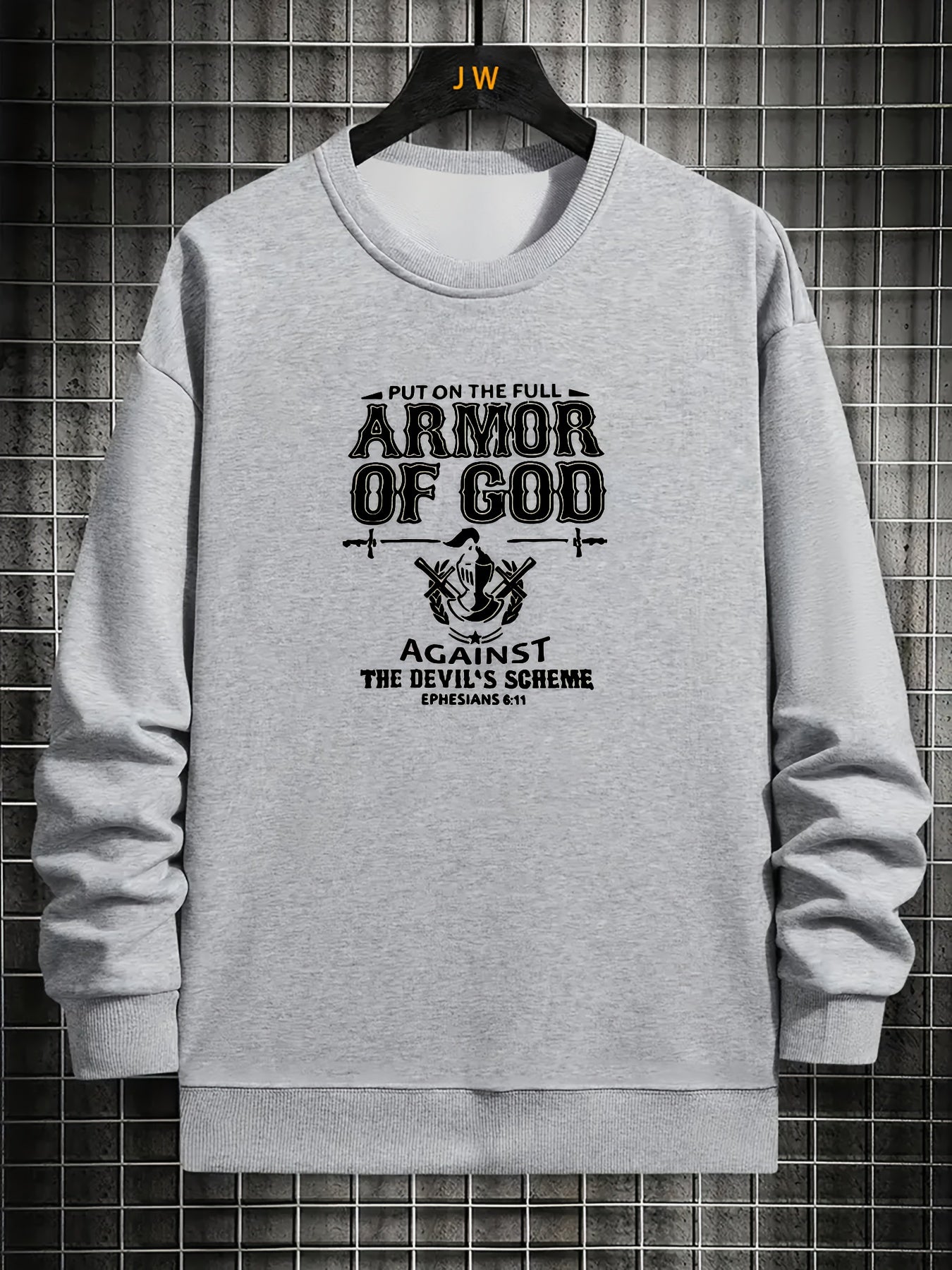 Ephesians 6:11 Put On The Full ARMOR OF GOD Against The Devil's Scheme Men's Christian Pullover Sweatshirt claimedbygoddesigns