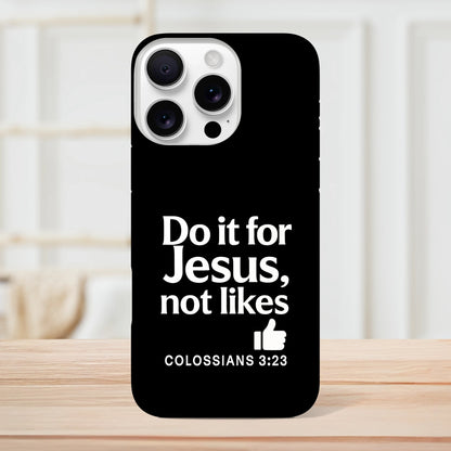 Do It For Him Not Likes Christian Iphone Tough Phone Case - ClaimedbyGodDesigns