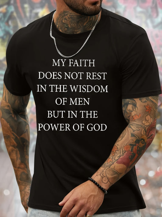 My Faith Rests In The Power Of God Men's Christian T-shirt claimedbygoddesigns