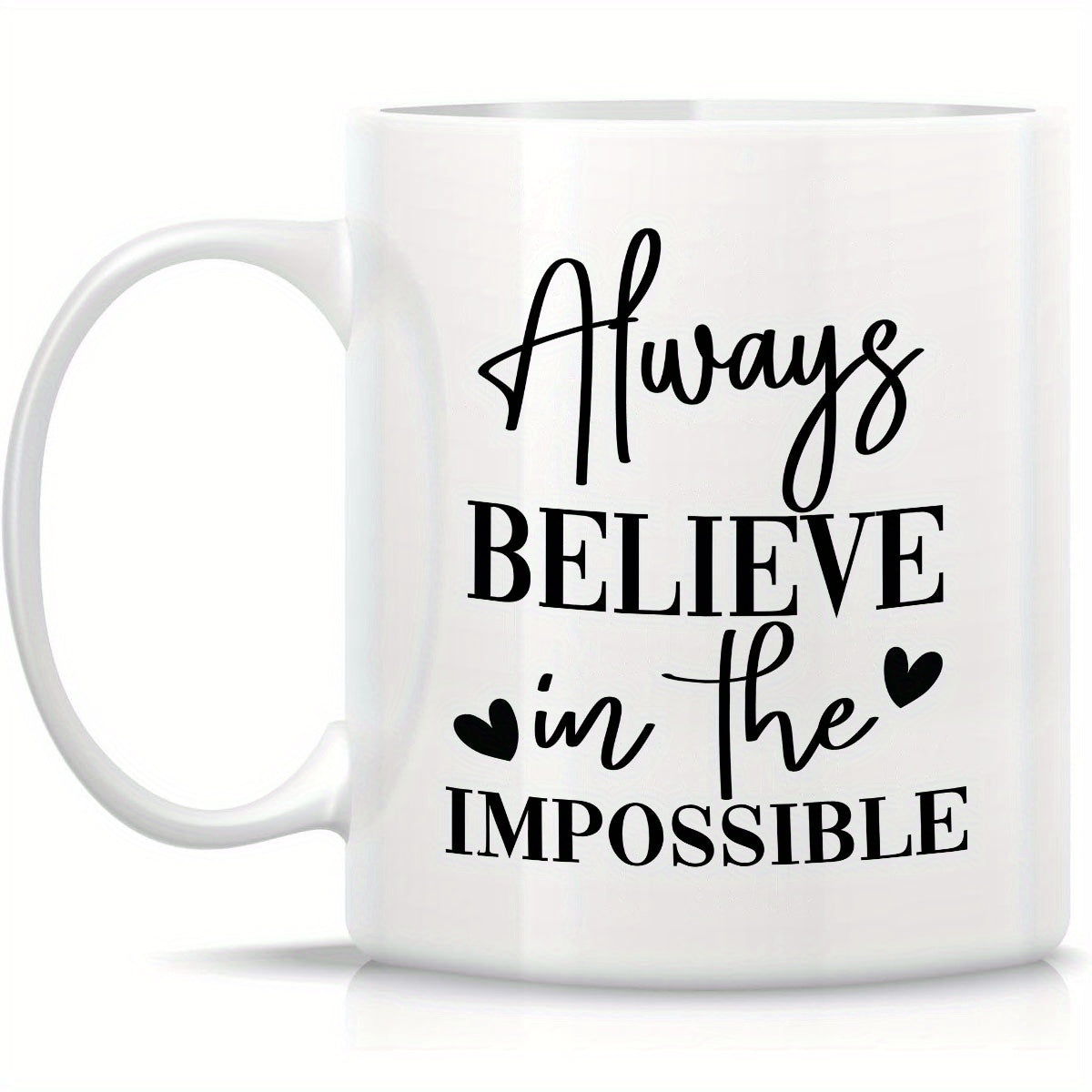 Always Believe In The Impossible Christian White Ceramic Mug, 11oz claimedbygoddesigns