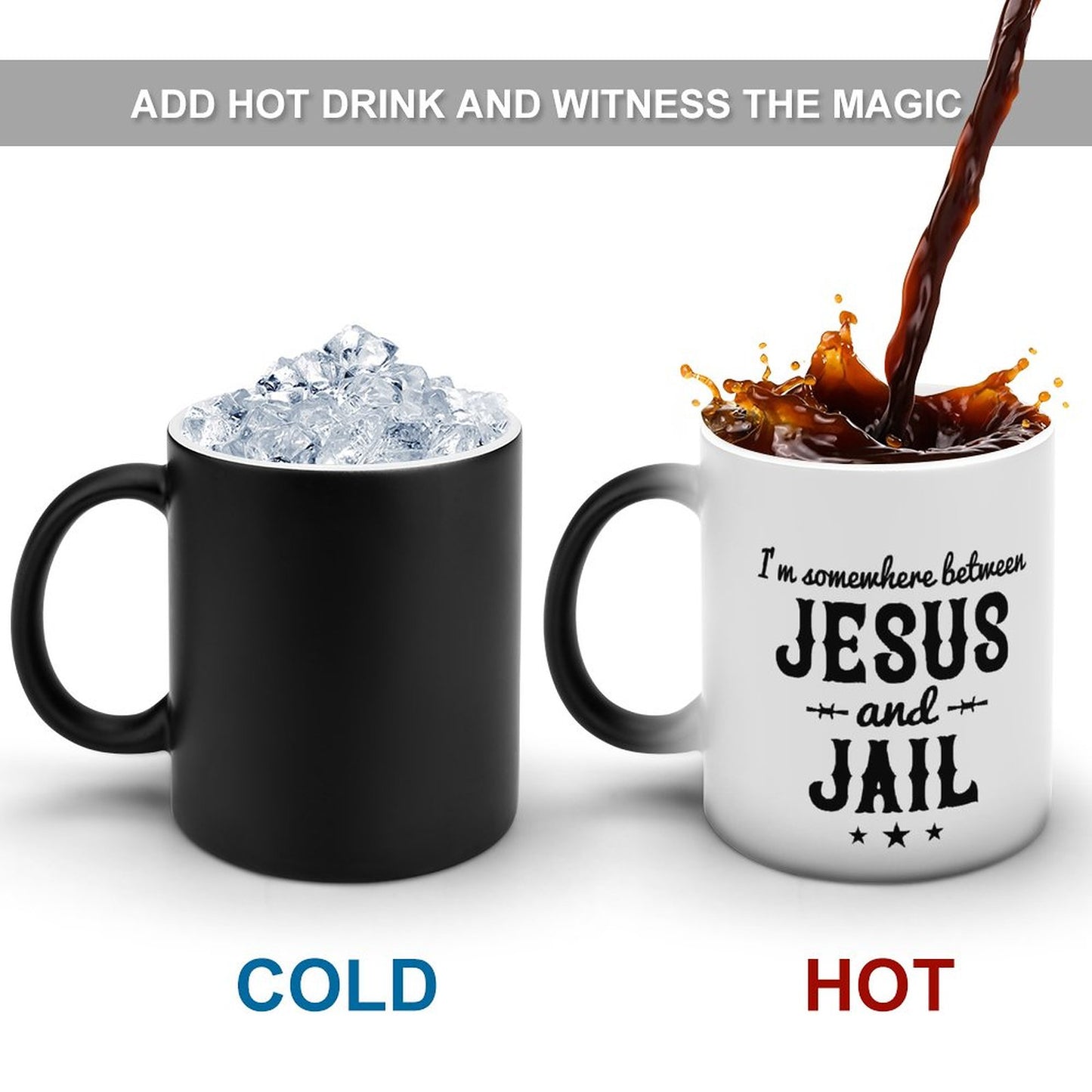 I'm Somewhere Between Jesus And Jail Funny Christian Color Changing Mug (Dual-sided)