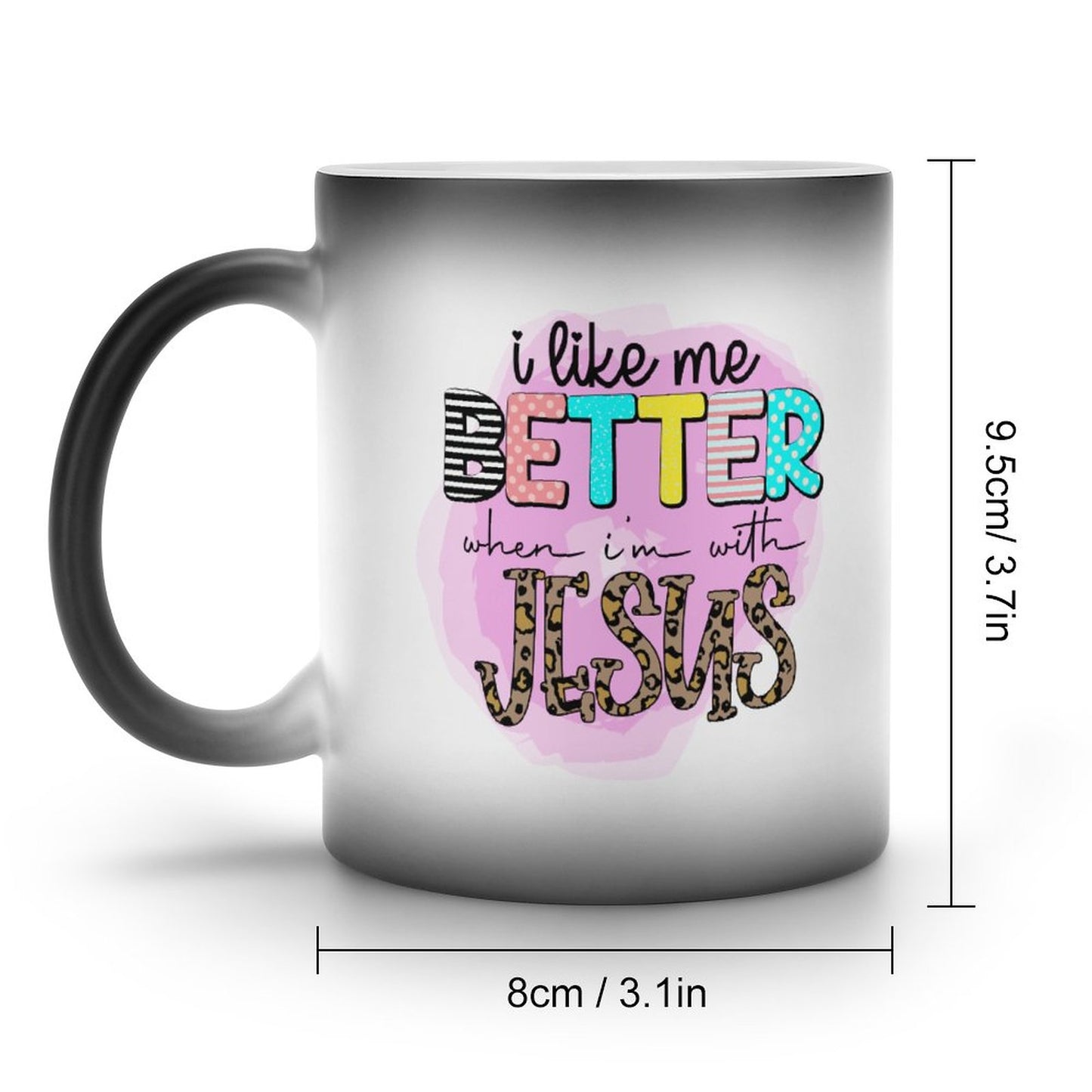 I Like Me Better When I'm With Jesus Christian Color Changing Mug (Dual-sided)