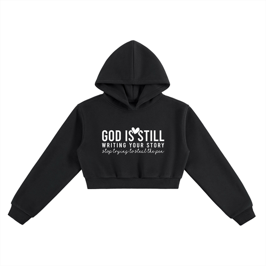 Trust Him He Is Still Writing Your Story Women's Christian Cropped Hooded Sweatshirt