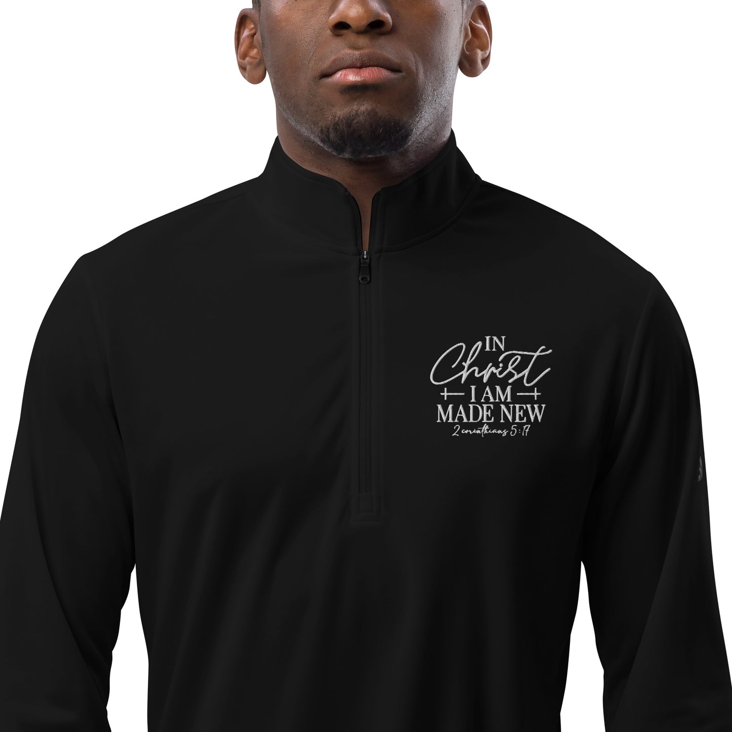 In Christ I Am Made New Premium Christian Addidas Quarter zip pullover Sweatshirt