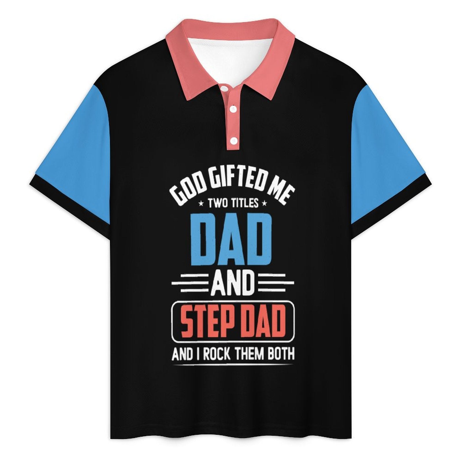 God Gifted Me Two Titles Dad And Step Dad And I Rock Them Both Men's Christian Casual Outfit Polo Set SALE-Personal Design