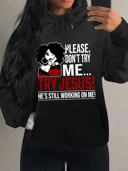 Please Don't Try Me Try Jesus Funny Plus Size Women’s Christian Pullover Hooded Sweatshirt claimedbygoddesigns