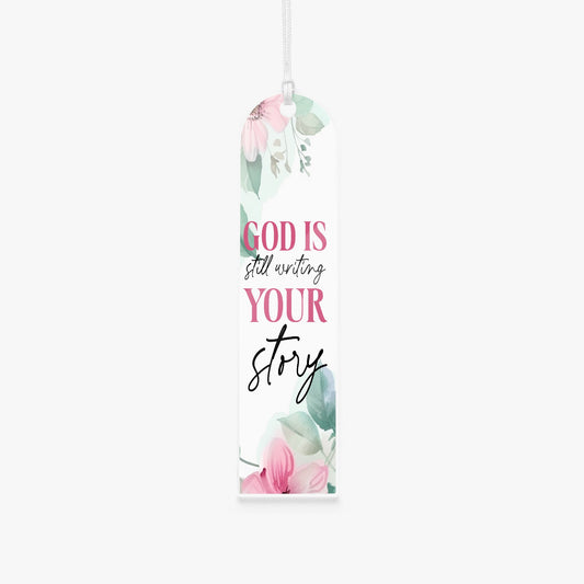 He Is Still Writing Your Story Christian Arch Acrylic Bookmark - ClaimedbyGodDesigns