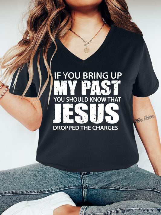 Jesus Dropped The Charges Women's Christian V Neck T-Shirt claimedbygoddesigns