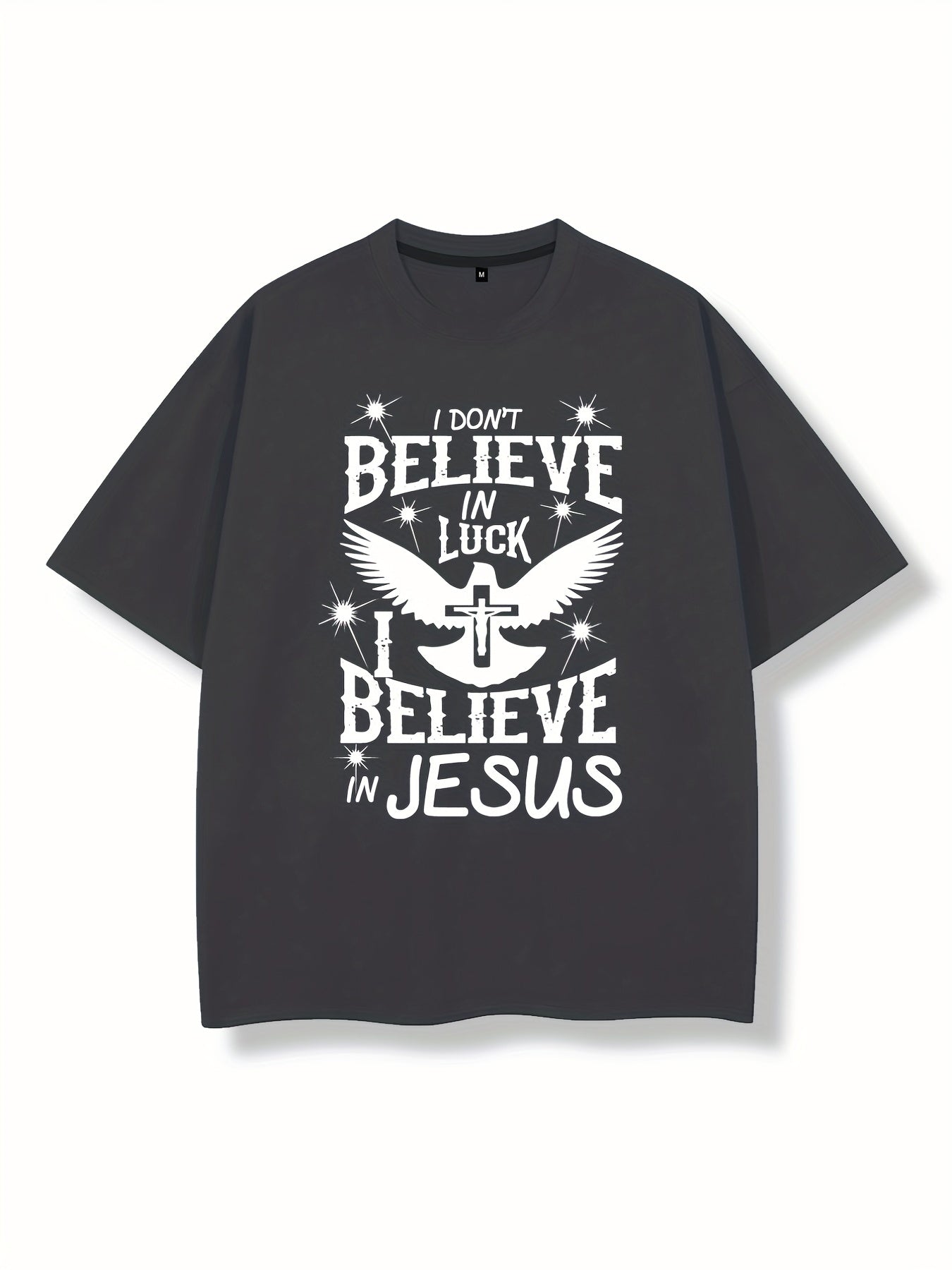 I Don't Believe In Luck I Believe In Jesus Men's Christian T-shirt claimedbygoddesigns