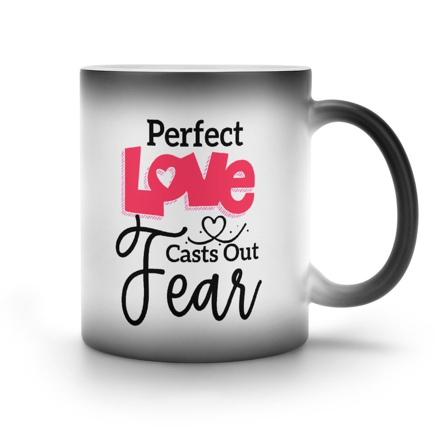 Perfect Love Casts Out Fear Christian Color Changing Mug (Dual-sided )