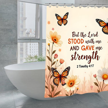 But The Lord Stood With Me And Gave Me Strength Christian Waterproof Shower Curtain