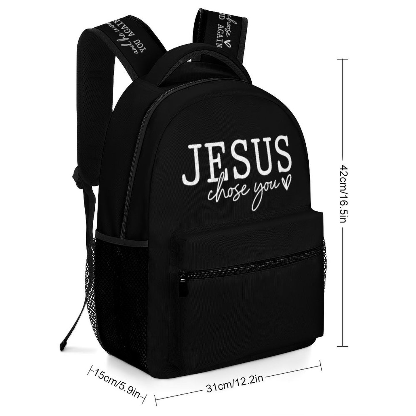 Jesus Chose You And He Would Choose You Again And Again Christian Children's School Backpack