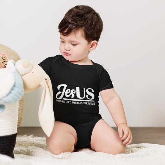 JesUS Who He Died For Is In The Name Christian Baby short sleeve onesie