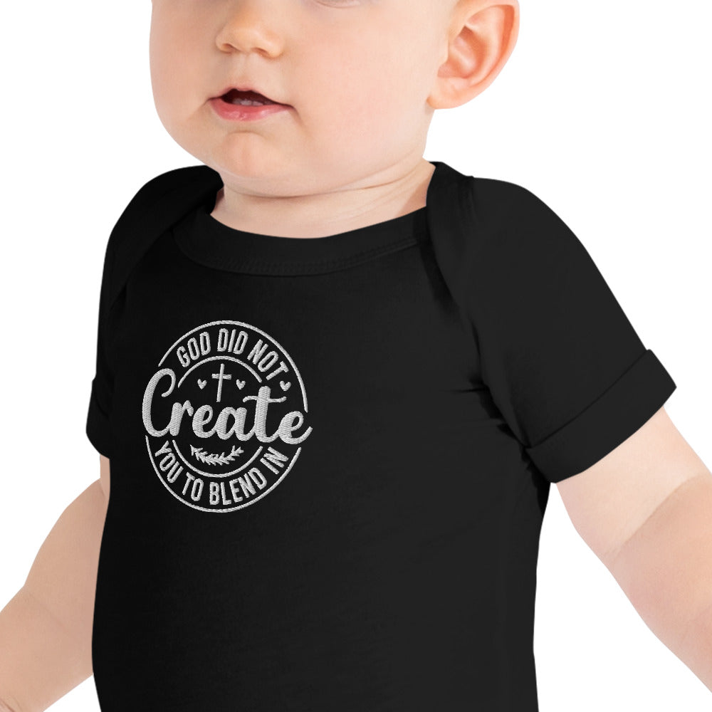 God Did Not Create You To Blend In   Embroidered  Christian Baby short sleeve onesie