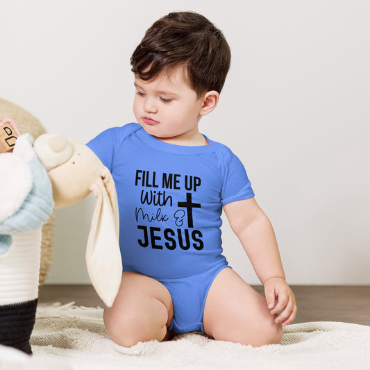 Fill Me Up With Milk And Jesus Christian Baby short sleeve Onesie