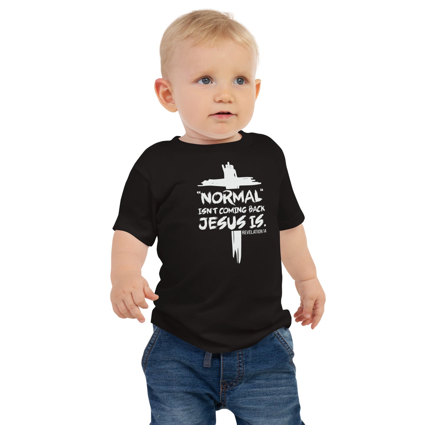 Normal Isn't Coming Back Jesus Is Christian Toddler Jersey Short Sleeve T-shirt