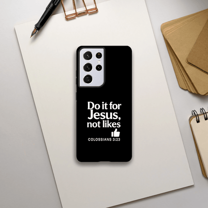 Do It For Him Not Likes Christian Samsung Tough Phone Case case - ClaimedbyGodDesigns