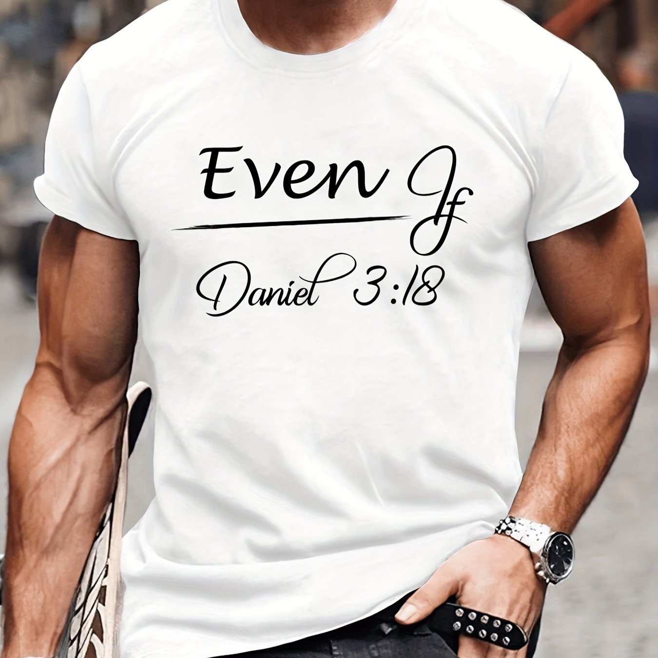 Daniel 3:18 EVEN IF  Men's Christian T-shirt claimedbygoddesigns