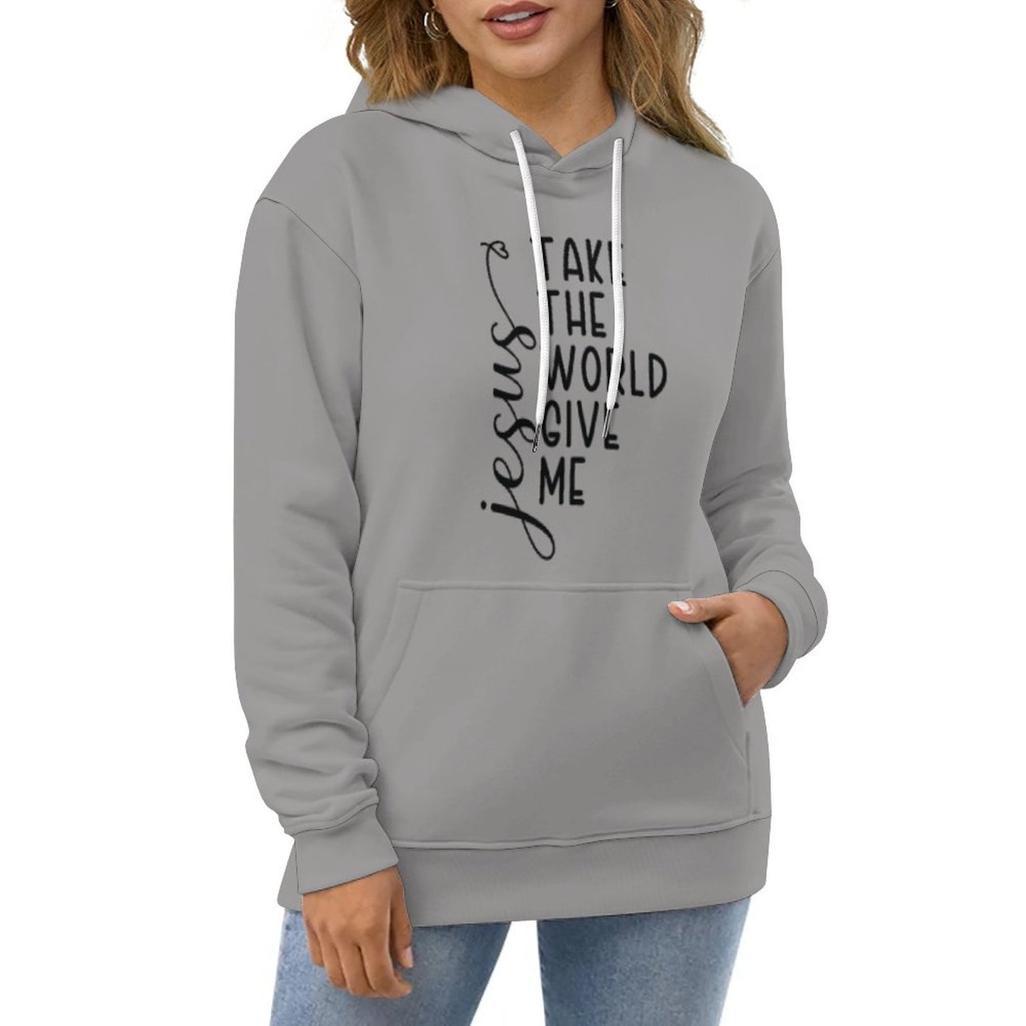 Take The World Give Me Jesus Women's Christian Pullover Hooded Sweatshirt