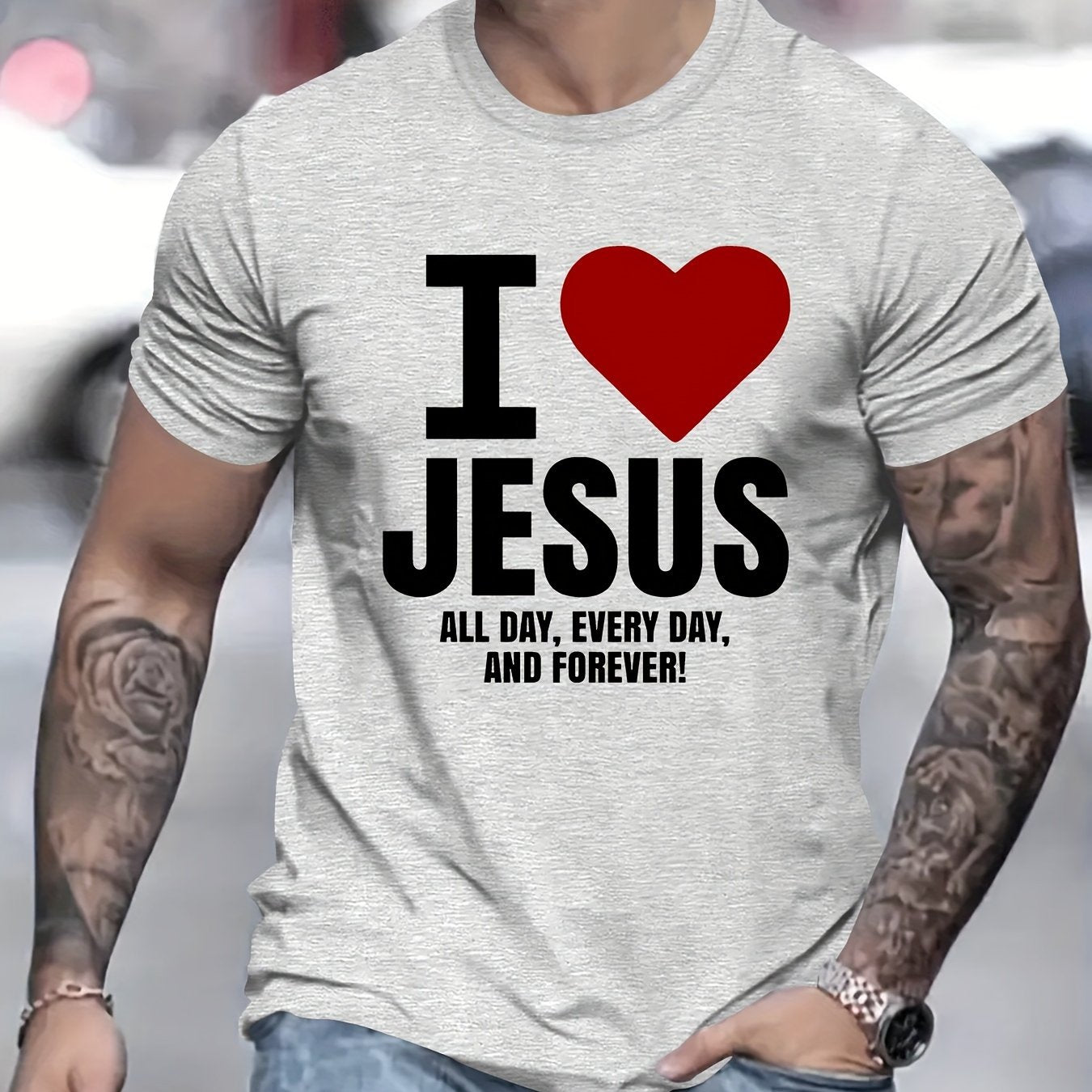 I Love Jesus  All Day Every Day And Forever Men's Christian T-shirt claimedbygoddesigns