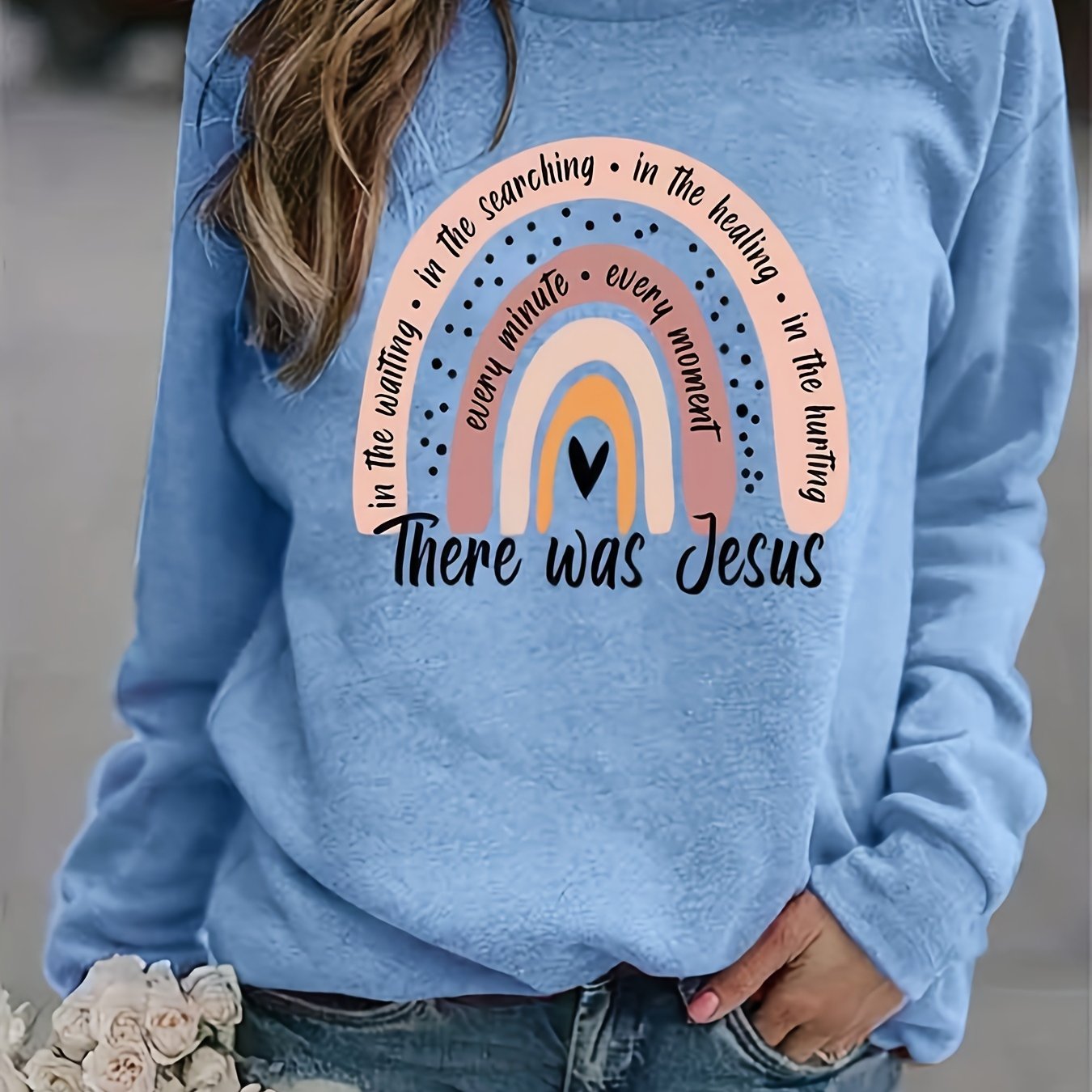 There Was Jesus Women's Christian Pullover Sweatshirt claimedbygoddesigns