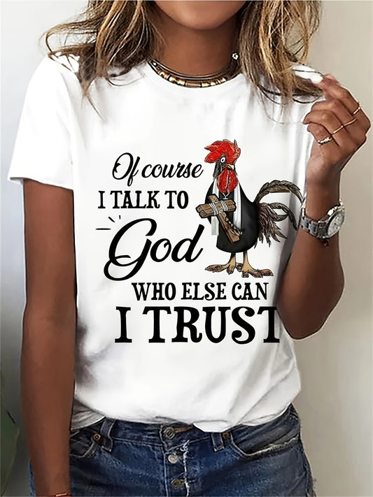 Of Course I Talk To God Who Else Can I Trust Plus Size Women's Christian T-shirt claimedbygoddesigns