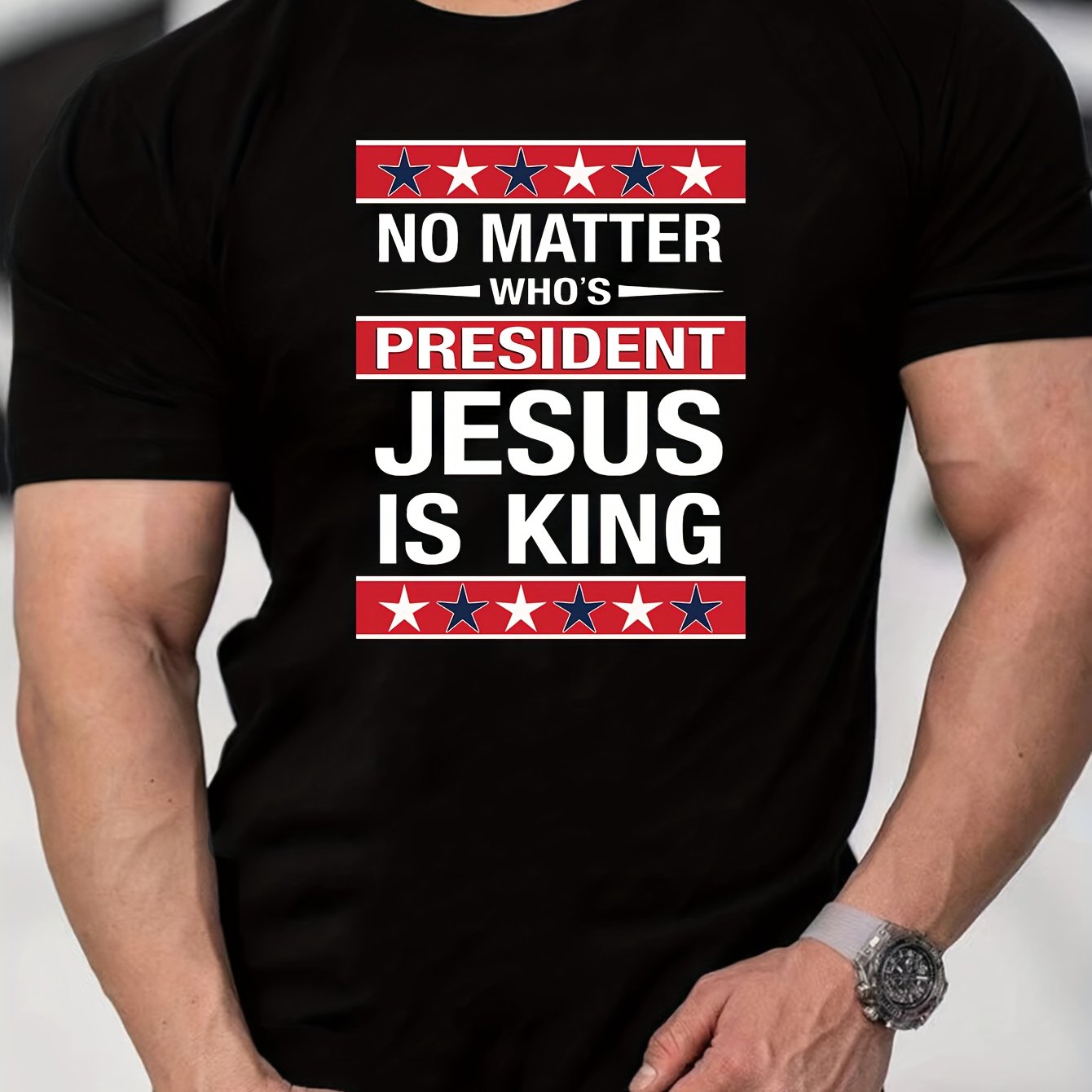 No Matter Who's President JESUS IS KING Men's Christian T-shirt claimedbygoddesigns