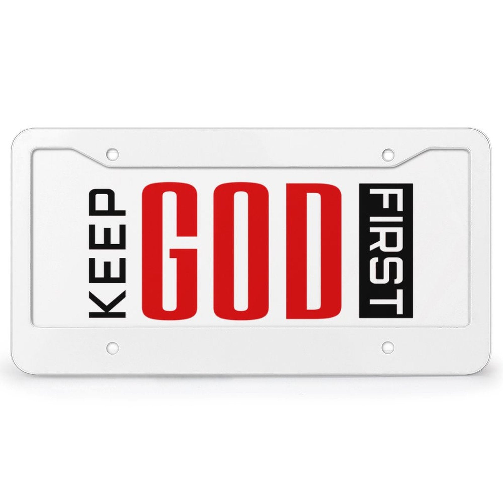 Keep Him First Christian License Plate (4 Round Holes) - ClaimedbyGodDesigns