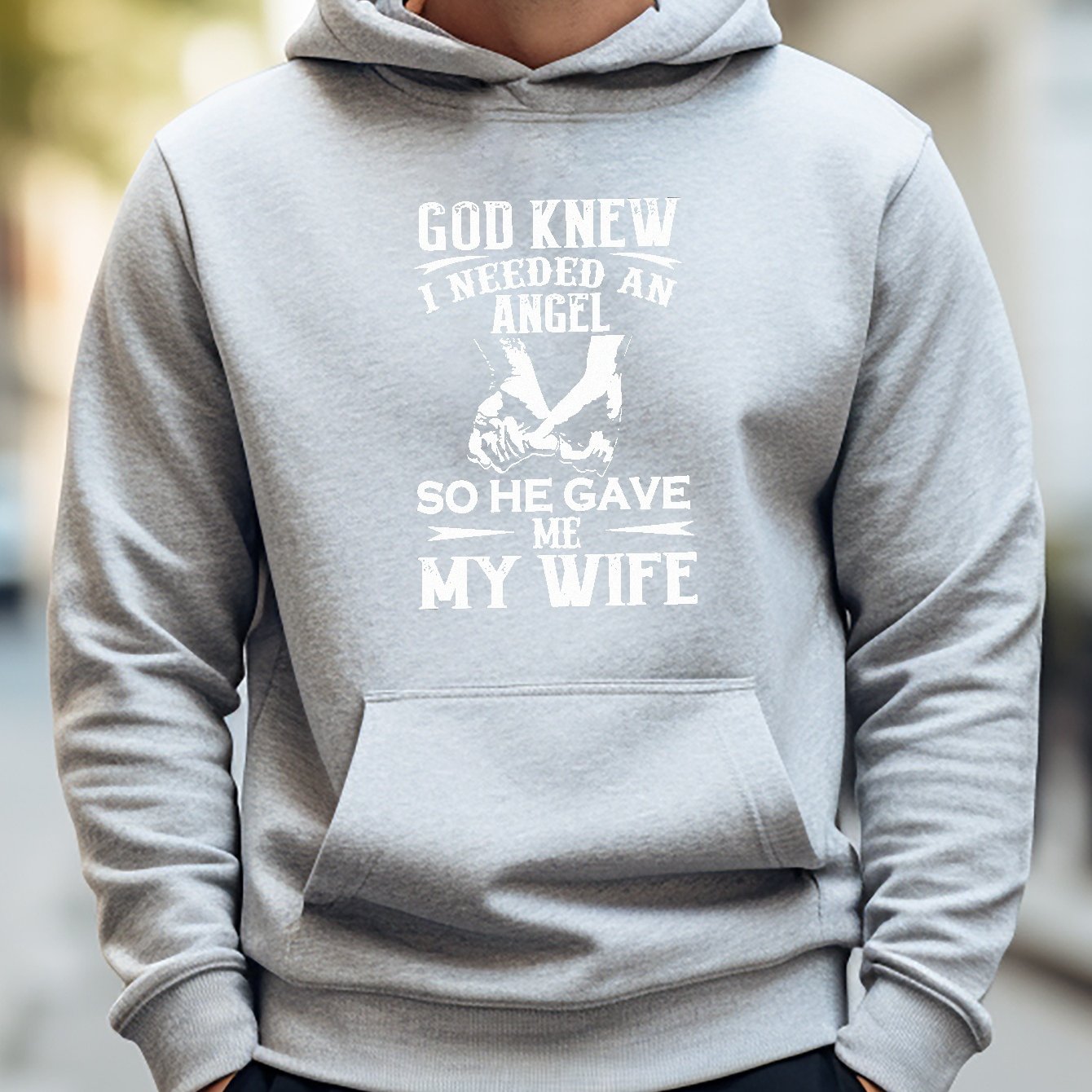 GOD KNEW I NEEDED AN ANGEL SO HE GAVE ME MY WIFE MEN'S CHRISTIAN PULLOVER HOODED SWEATSHIRT claimedbygoddesigns