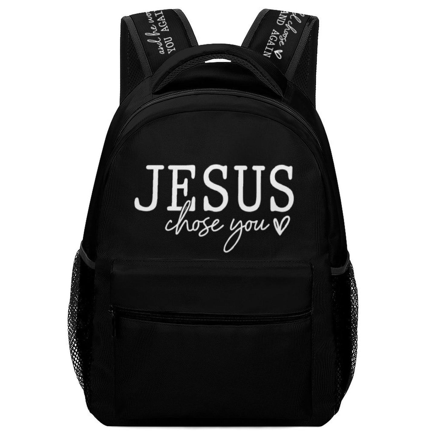 Jesus Chose You And He Would Choose You Again And Again Christian Children's School Backpack