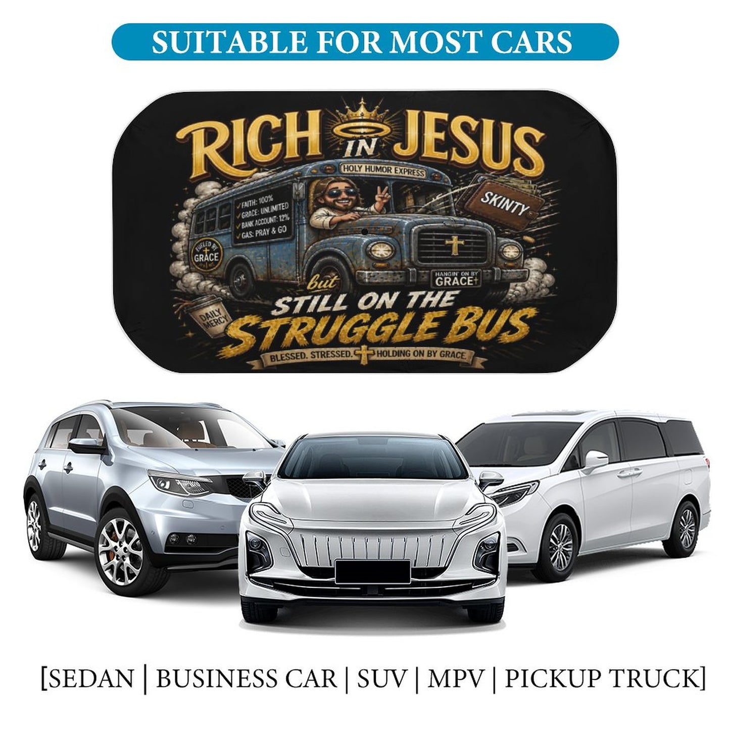 Rich In Jesus But Still On The Struggle Bus Christian Car Sunshade Umbrella - ClaimedbyGodDesigns