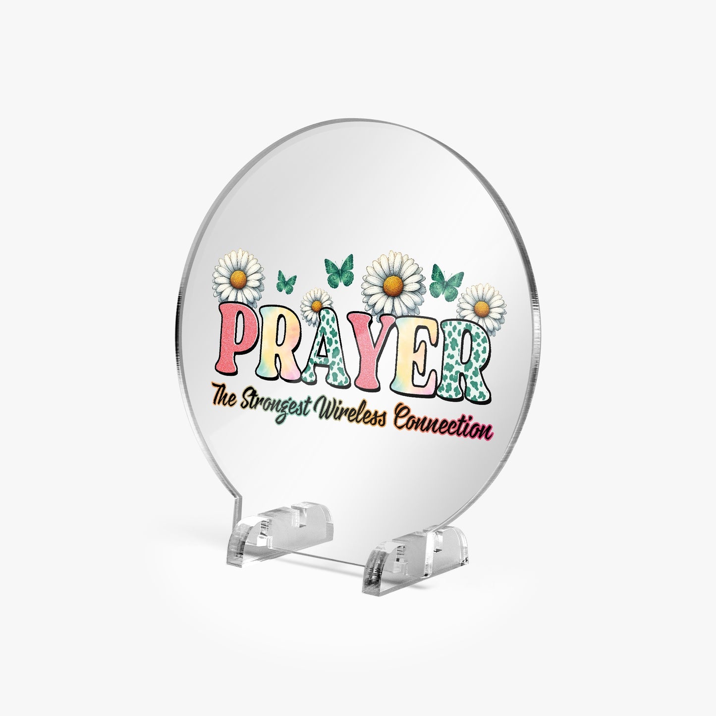 Prayer The Strongest Wireless Connection Christian Acrylic Plaque with Stand - Round - ClaimedbyGodDesigns