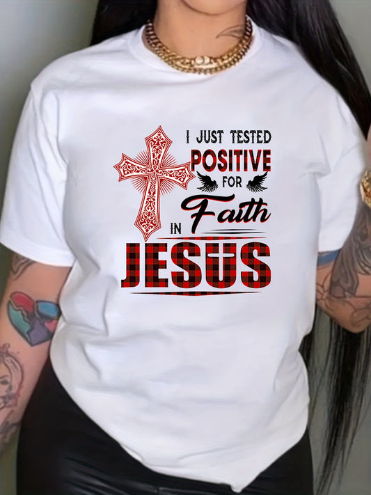 I Just Tested Positive For Faith In Jesus Women's Christian T-shirt claimedbygoddesigns