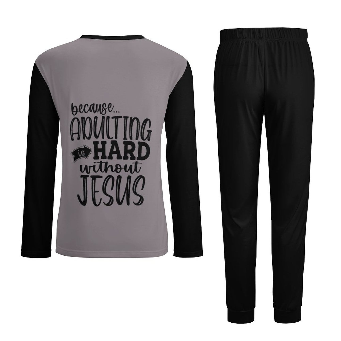 Pray On It Through It Over It Because Adulting Is Hard Without Jesus Men's Christian Pajamas