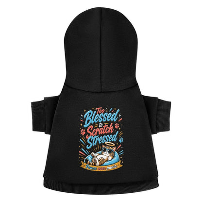 Too Blessed To Scratch Stressed Christian Pet Hooded Pullover Sweatshirt Cat Hoodie Warm, Soft & Breathable - ClaimedbyGodDesigns