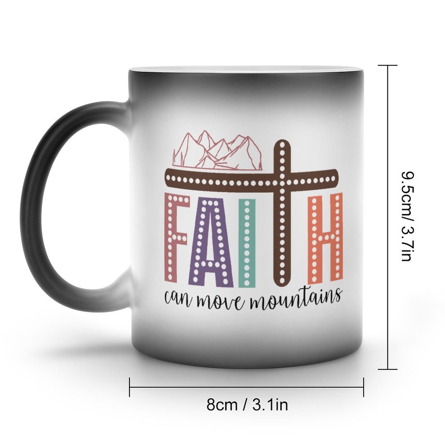 Faith Can Move Mountains Christian Color Changing Mug (Dual-sided)