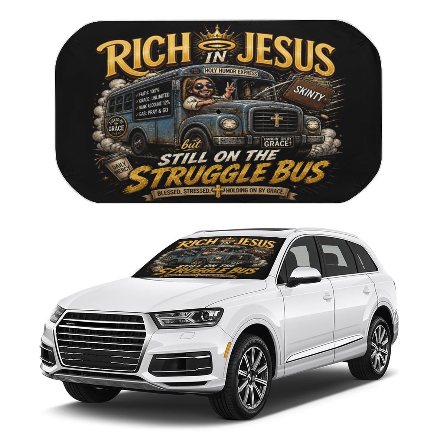 Rich In Jesus But Still On The Struggle Bus Christian Car Sunshade Umbrella - ClaimedbyGodDesigns