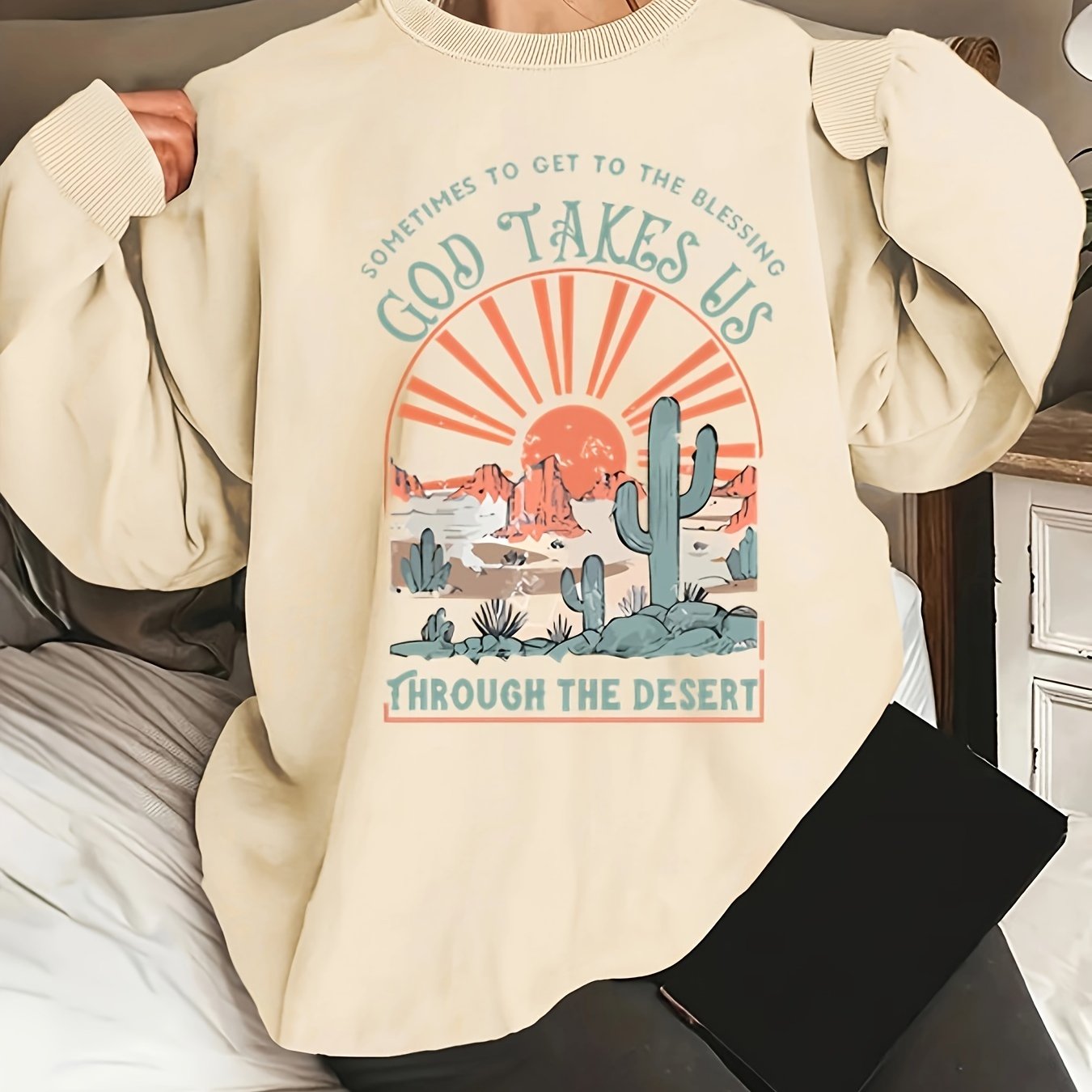 Sometimes To Get Through The Blessing God Takes Us Through The Desert Plus Size Women's Christian Pullover Sweatshirt claimedbygoddesigns