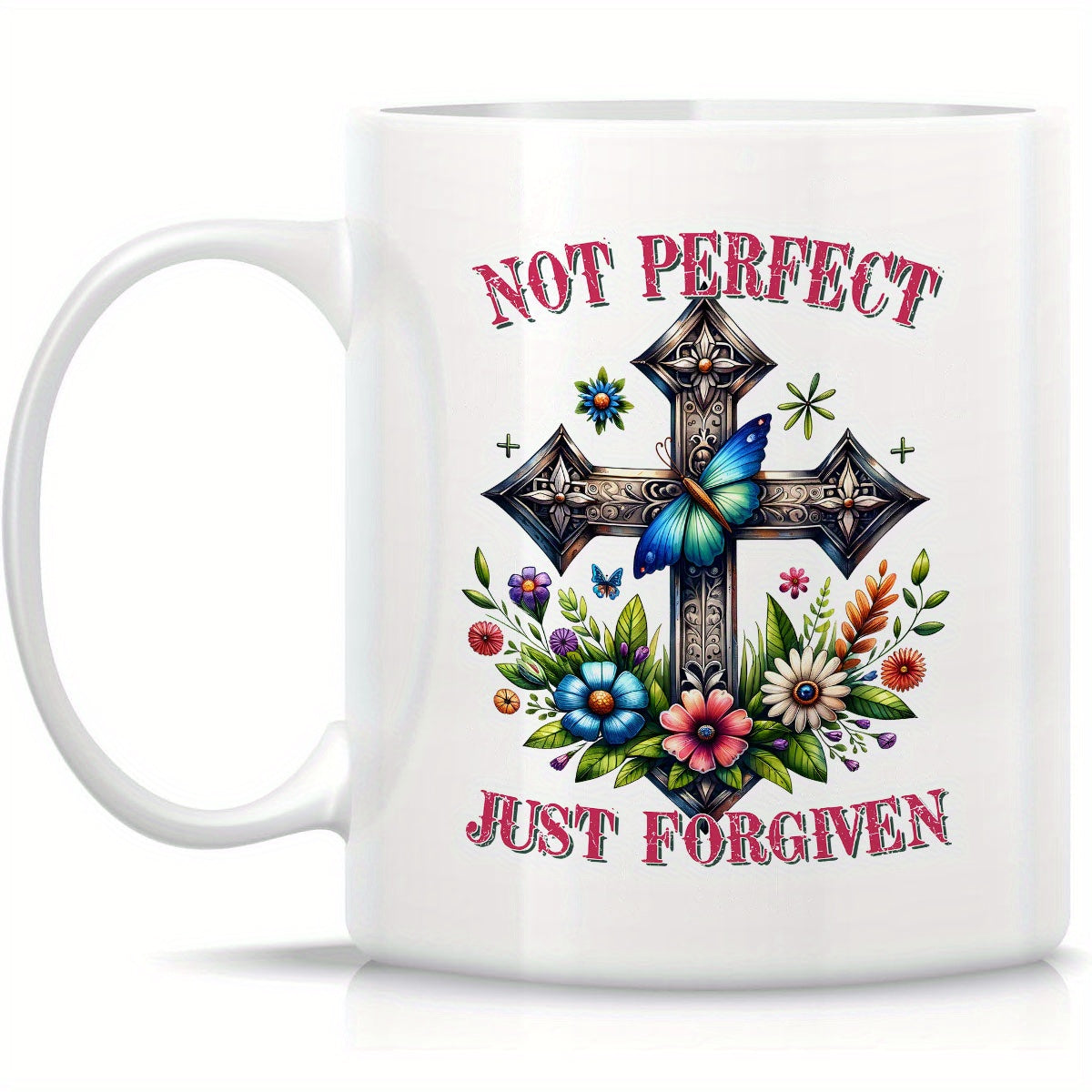 Not Perfect Just Forgiven Christian White Ceramic Mug 11oz Double Side Print claimedbygoddesigns