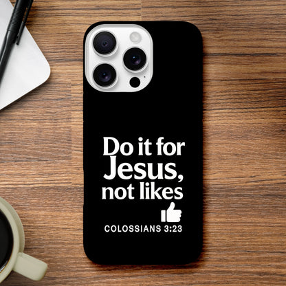 Do It For Him Not Likes Christian Iphone Tough Phone Case - ClaimedbyGodDesigns
