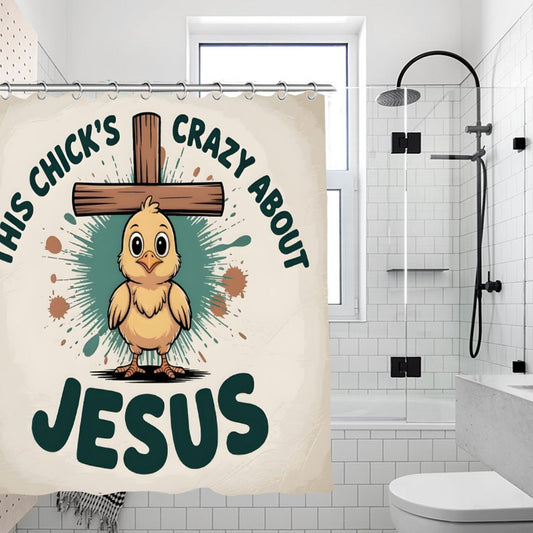 This Chick's Crazy About Jesus Christian Waterproof Shower Curtain